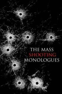 The Mass Shooting Monologues